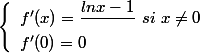 \left\lbrace\begin{array} l f'(x)=\dfrac{ln x-1}{\lnx}~si~x\neq 0 \\ f'(0)=0 \end{array}